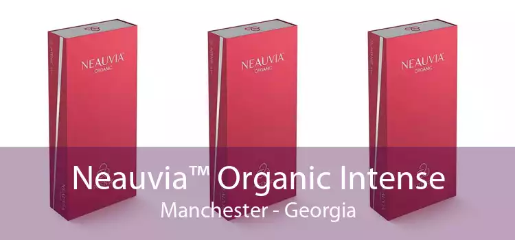Neauvia™ Organic Intense Manchester - Georgia