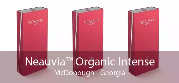 Neauvia™ Organic Intense McDonough - Georgia