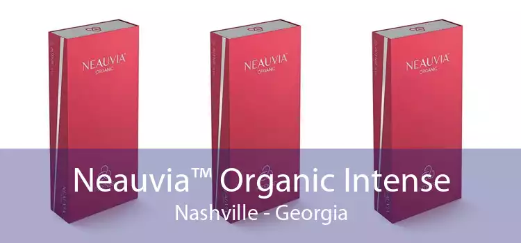 Neauvia™ Organic Intense Nashville - Georgia