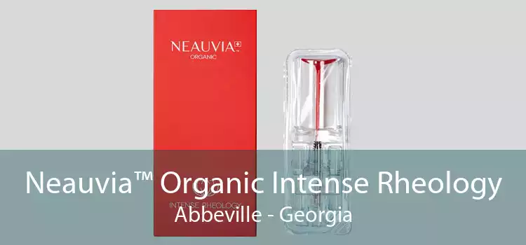 Neauvia™ Organic Intense Rheology Abbeville - Georgia