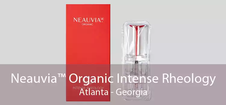 Neauvia™ Organic Intense Rheology Atlanta - Georgia