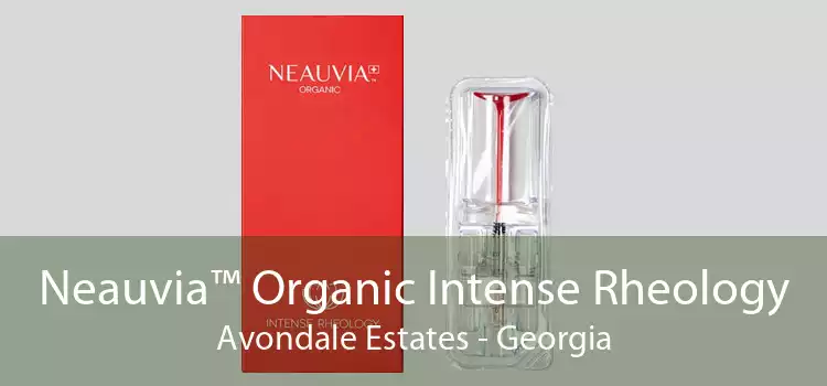 Neauvia™ Organic Intense Rheology Avondale Estates - Georgia