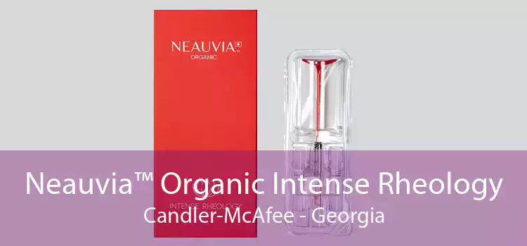 Neauvia™ Organic Intense Rheology Candler-McAfee - Georgia