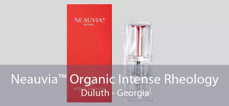 Neauvia™ Organic Intense Rheology Duluth - Georgia