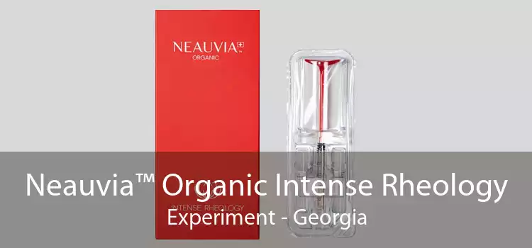 Neauvia™ Organic Intense Rheology Experiment - Georgia