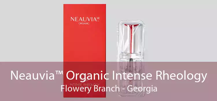 Neauvia™ Organic Intense Rheology Flowery Branch - Georgia