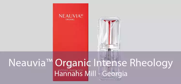 Neauvia™ Organic Intense Rheology Hannahs Mill - Georgia