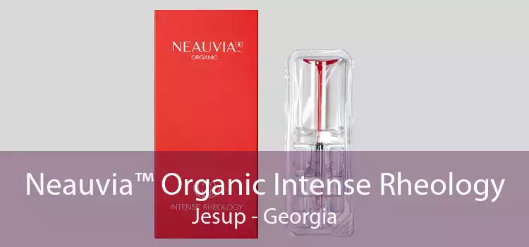 Neauvia™ Organic Intense Rheology Jesup - Georgia