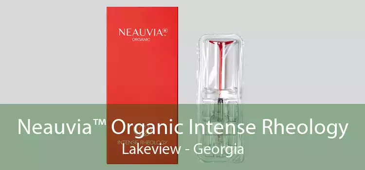 Neauvia™ Organic Intense Rheology Lakeview - Georgia