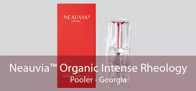 Neauvia™ Organic Intense Rheology Pooler - Georgia