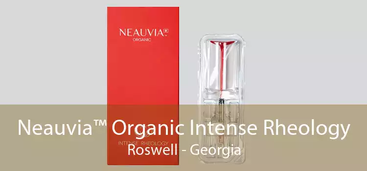 Neauvia™ Organic Intense Rheology Roswell - Georgia