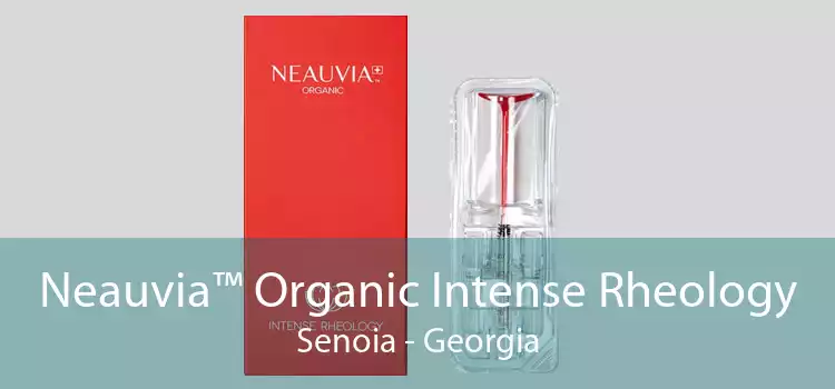 Neauvia™ Organic Intense Rheology Senoia - Georgia