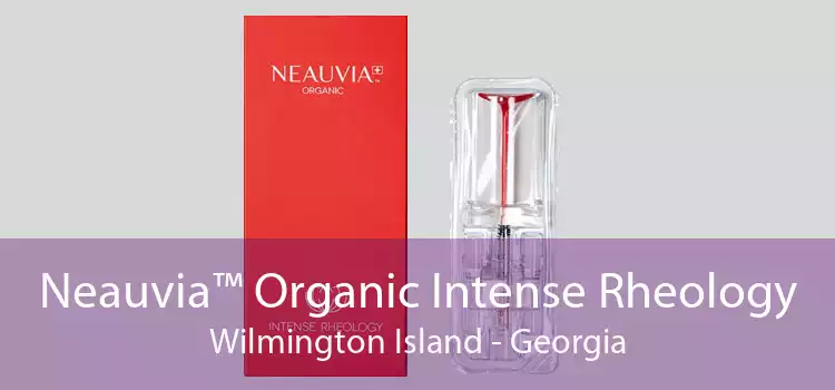 Neauvia™ Organic Intense Rheology Wilmington Island - Georgia