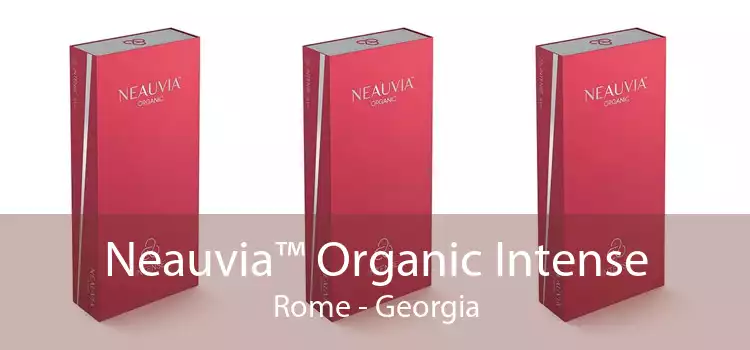 Neauvia™ Organic Intense Rome - Georgia