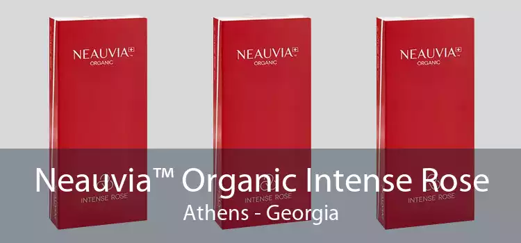 Neauvia™ Organic Intense Rose Athens - Georgia