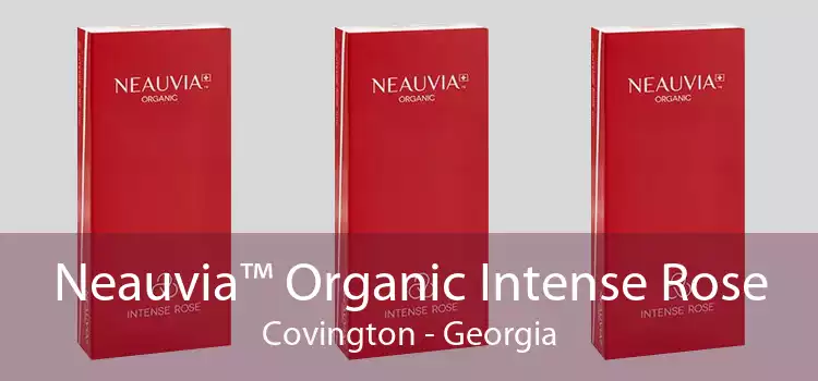 Neauvia™ Organic Intense Rose Covington - Georgia