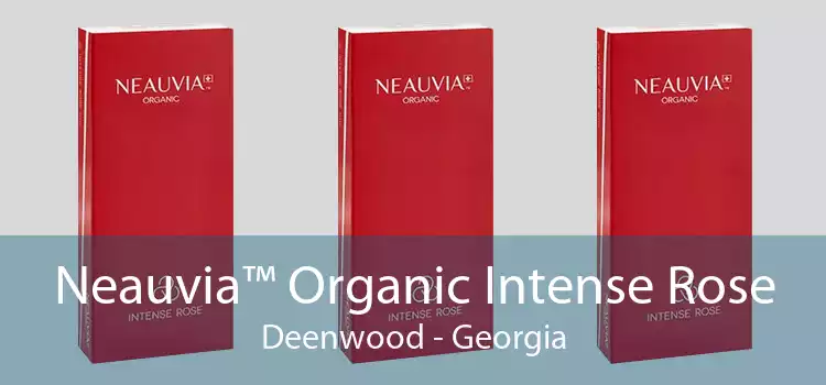 Neauvia™ Organic Intense Rose Deenwood - Georgia