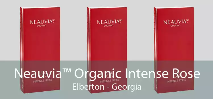 Neauvia™ Organic Intense Rose Elberton - Georgia