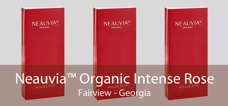 Neauvia™ Organic Intense Rose Fairview - Georgia