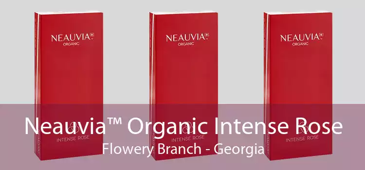 Neauvia™ Organic Intense Rose Flowery Branch - Georgia