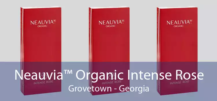 Neauvia™ Organic Intense Rose Grovetown - Georgia