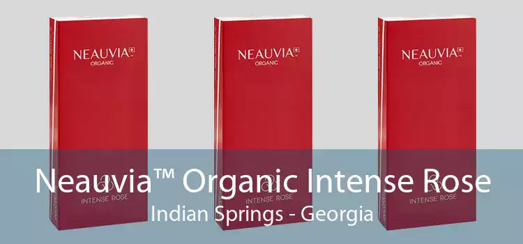 Neauvia™ Organic Intense Rose Indian Springs - Georgia