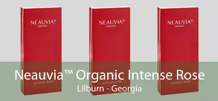 Neauvia™ Organic Intense Rose Lilburn - Georgia