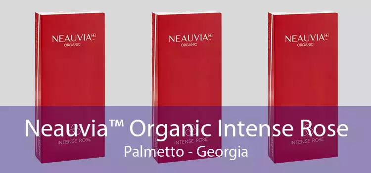 Neauvia™ Organic Intense Rose Palmetto - Georgia