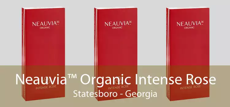 Neauvia™ Organic Intense Rose Statesboro - Georgia
