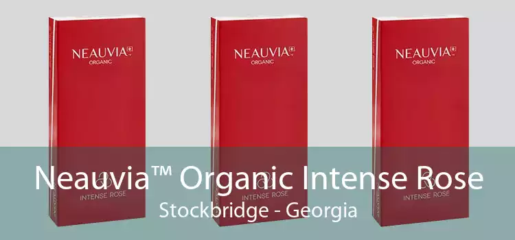 Neauvia™ Organic Intense Rose Stockbridge - Georgia
