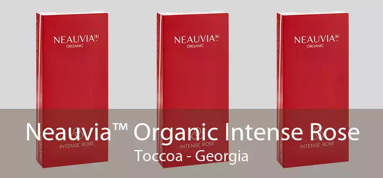 Neauvia™ Organic Intense Rose Toccoa - Georgia