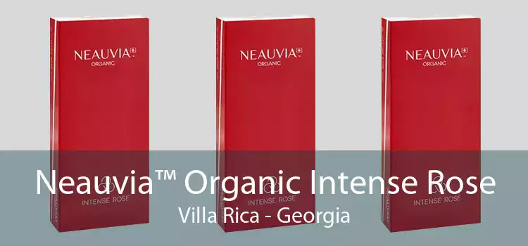 Neauvia™ Organic Intense Rose Villa Rica - Georgia