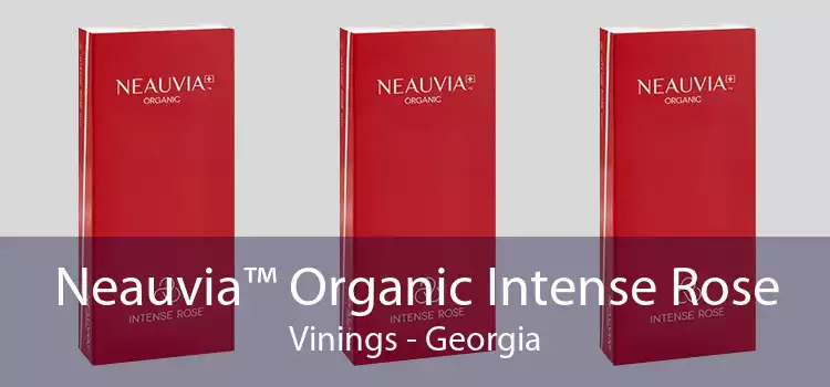 Neauvia™ Organic Intense Rose Vinings - Georgia