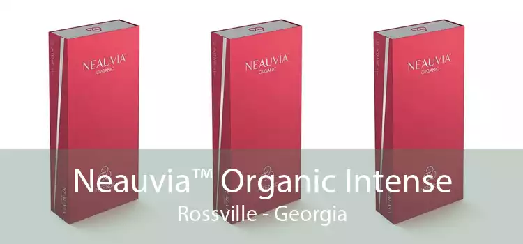 Neauvia™ Organic Intense Rossville - Georgia