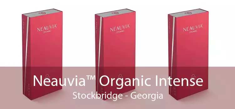 Neauvia™ Organic Intense Stockbridge - Georgia