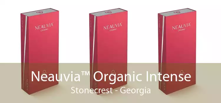 Neauvia™ Organic Intense Stonecrest - Georgia