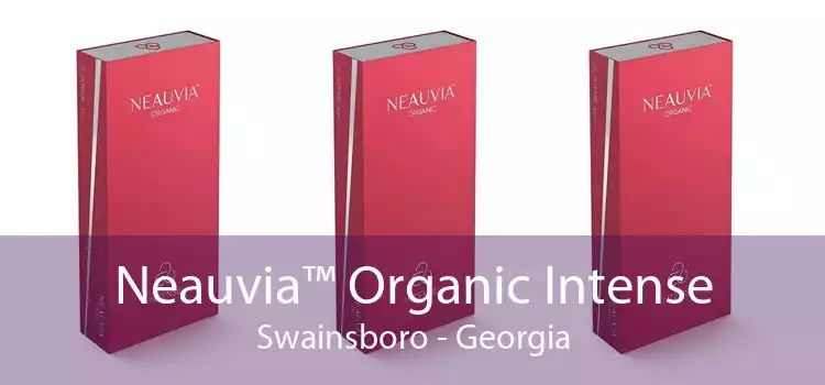 Neauvia™ Organic Intense Swainsboro - Georgia