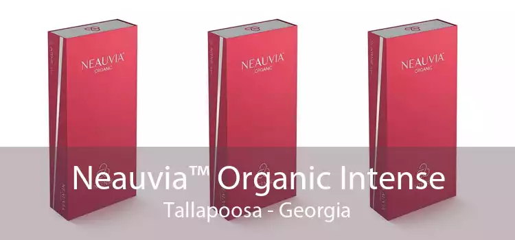 Neauvia™ Organic Intense Tallapoosa - Georgia