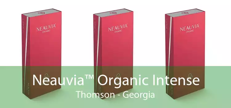 Neauvia™ Organic Intense Thomson - Georgia