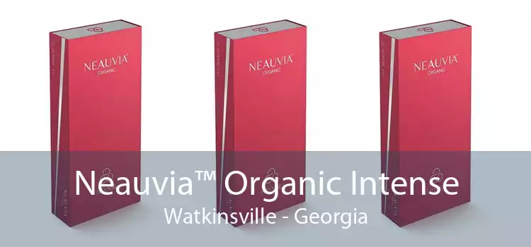 Neauvia™ Organic Intense Watkinsville - Georgia
