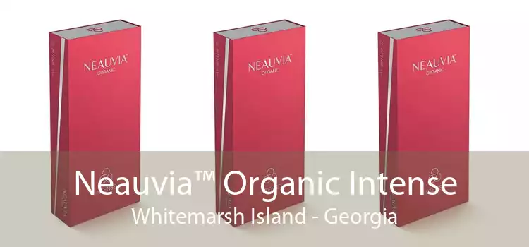 Neauvia™ Organic Intense Whitemarsh Island - Georgia