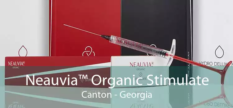 Neauvia™ Organic Stimulate Canton - Georgia