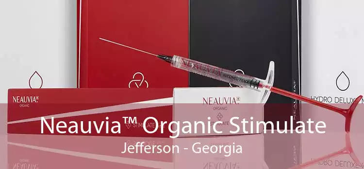 Neauvia™ Organic Stimulate Jefferson - Georgia