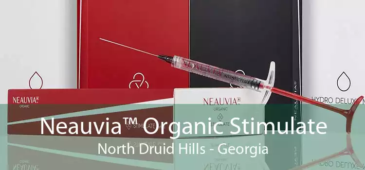 Neauvia™ Organic Stimulate North Druid Hills - Georgia