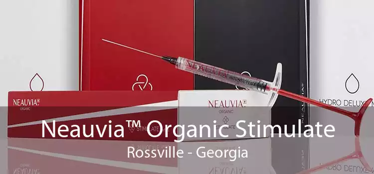 Neauvia™ Organic Stimulate Rossville - Georgia