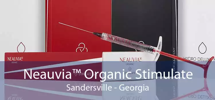 Neauvia™ Organic Stimulate Sandersville - Georgia