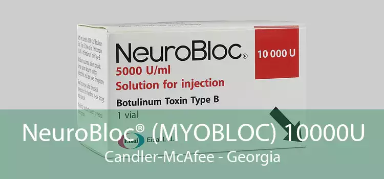 NeuroBloc® (MYOBLOC) 10000U Candler-McAfee - Georgia