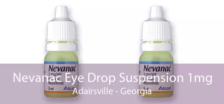 Nevanac Eye Drop Suspension 1mg Adairsville - Georgia