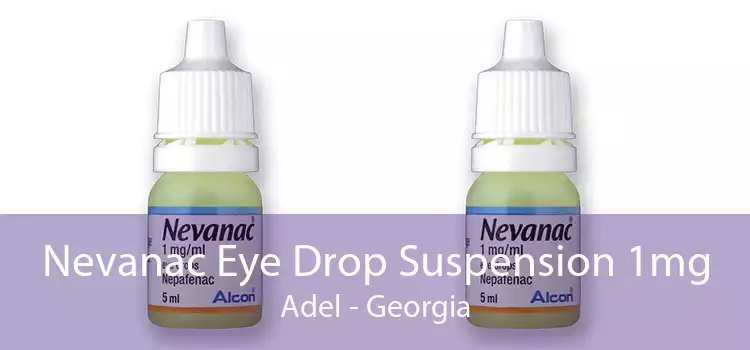 Nevanac Eye Drop Suspension 1mg Adel - Georgia