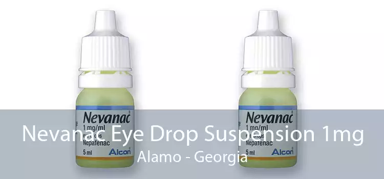 Nevanac Eye Drop Suspension 1mg Alamo - Georgia